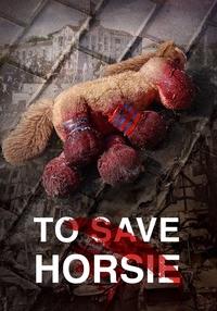 Poster To Save Horsie